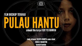 pulau hantu  full movie cut  taskya namnya  cindy Nirmala  hannah hannon [upl. by Nibuz]