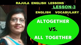 AITOGETHER VS ALL TOGETHER Whats the difference English vocabulary RAJULA ENGLISH LESSONS [upl. by Adalai832]