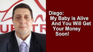 Diego My Questra Baby is Alive and You Will Get Your Money Soon [upl. by Znieh]