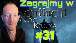 Zagrajmy w GOTHIC 2 NOC KRUKA 31 Zbieram Doświadczenie [upl. by Selfridge794]