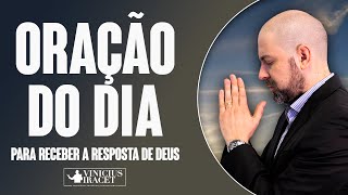 ORAÇÃO DO DIA PARA RECEBER RESPOSTAS DO ALTO  Profeta Vinicius Iracet [upl. by Gnoix]