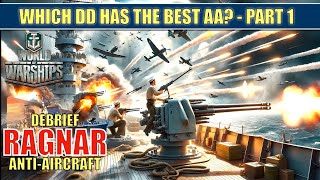 Which destroyer has the best AA  Part 1 RAGNAR worldofwarships ragnar [upl. by Alaehcim456]