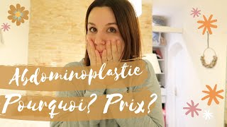 ABDOMINOPLASTIE 1 POURQUOI  PRIX  JE VOUS DIS TOUT  ELYROSE VLOG [upl. by Akeemaj]