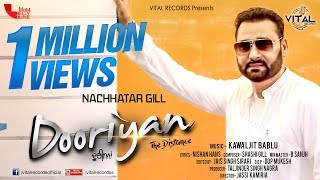 Latest Punjabi Song 2020   Nachhatar Gill Sad Song  Dooriyan   Tamanna Sodhi  Vital Records [upl. by Ym]