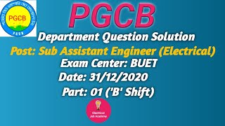 PGCB2020 Post Sub Assistant Engineer Electrical Dept Question Solution EP01 BUET Pattern [upl. by Nauqit]