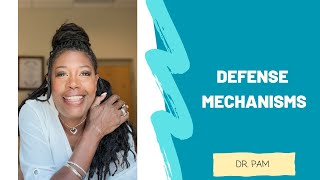 Defense Mechanisms Dr Pam 2022 [upl. by Pretrice]