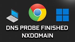 How to Fix DNS PROBE FINISHED NXDOMAIN on Google Chrome In Windows 1110 SOLVED [upl. by Africah]