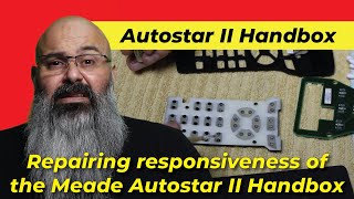 Ep 010  Meade Autostar II Handbox Repair [upl. by Fusuy]