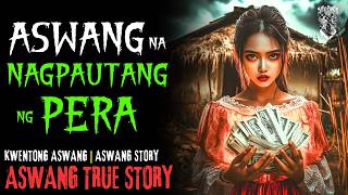 UTANG NG KAPITBAHAY SA MAGANDANG DAYO  Kwentong Aswang  True Story [upl. by Hendon]