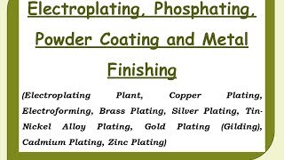 Business Ideas in Electroplating  Phosphating  Powder Coating and Metal Finishing Industry [upl. by Dilaw]