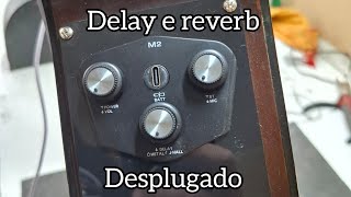 Delay e Reverb plugado ou desplugado [upl. by Mason427]