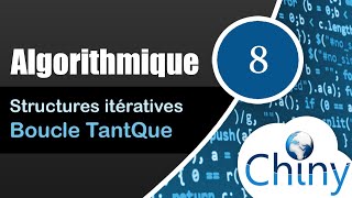 Algorithmique 814  Boucle TantQue  Structures itératives [upl. by Bradley153]