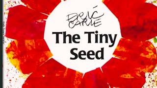 The tiny seed BY ERIC CARLE READ ALOUD STORY BOOKS  READ ALONG LEARNING amp EDUCATIONAL [upl. by Orlena]