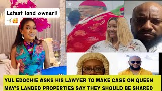 YUL EDOCHIE ASKS HIS LAWYER TO MAKE CASE ON QUEEN MAYS LANDED PROPERTIES SAY THEY SHOULD BE SHARED [upl. by Endo]