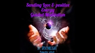 Sending Love amp Positive energy [upl. by Hau913]