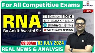 RNA Real News and Analysis  3 July 2024  For All Exams  Rna by Ankit Avasthi Sir [upl. by Shannan]