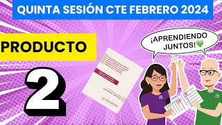 CEAA Cómo elaborar el PRODUCTO 2 Quinta Sesión CTE Febrero 2024 Preescolar Primaria Secundaria [upl. by Hofstetter647]