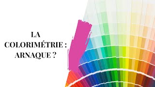 LA COLORIMÉTRIE CEST UNE ARNAQUE   CONSEILS STYLE [upl. by Eissen562]