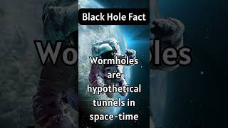 Wormholes SpaceTime Tunnels shorts facts space nasa curiousity didyouknow astronomy [upl. by Veljkov716]