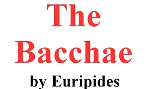 The Bacchae Play by Euripides [upl. by Alletsyrc]