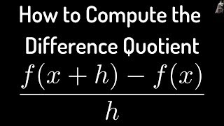 How to Compute the Difference Quotient fx  h  fxh [upl. by Eiroj672]