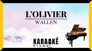 LOlivier  WALLEN Karaoké Piano Français [upl. by Ahsii88]