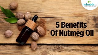 5 Important Benefits Of Nutmeg Oil [upl. by Erdnaid]