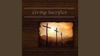 Living Sacrifice [upl. by Zeb]