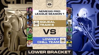 Squeal Team 6 vs Lowkey Chill Team  BO1  Nemesis Pro League Season 1  R1 Minor [upl. by Hoopes961]