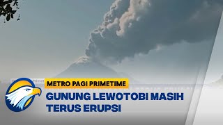 Status Gunung Lewotobi pada Level Awas Metro Pagi Primetime [upl. by Kravits]