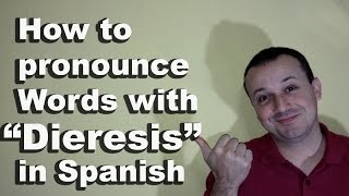 How to Pronounce Dieresis in Spanish  Spanish Pronunciation Guide FAQs [upl. by Aliban552]