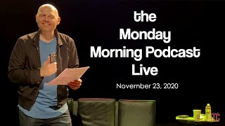 Bill Burr Live at the Troubadour 2  Monday Morning Podcast 112320 [upl. by Htennaj]