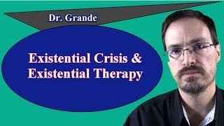 What are Existential Therapy and the Existential Crisis [upl. by Haem]