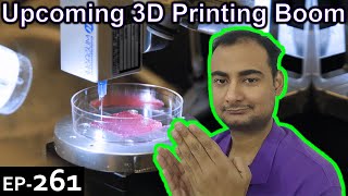 Upcoming 3D Printing Boom Explained Future Friday Ep261 [upl. by Haidej]