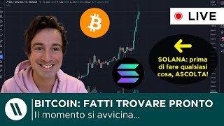 BITCOIN DEVI ESSERE PRONTO per QUESTO  SOLANA PRIMA di fare QUALSIASI COSA ASCOLTA [upl. by Aneela]