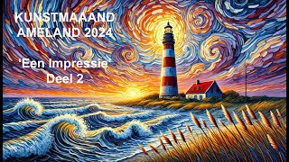 Kunstmaand Ameland 2024 Een impressie Deel 2 [upl. by Burkhard]