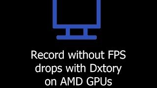 AMD ShadowPlay  Setting up AMD VCE with Dxtory [upl. by Devaney]