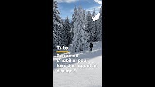 Comment bien shabiller pour faire des raquettes à neige [upl. by Bianca]