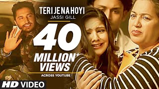 Teri Je Na Hoyi Full Video Song ★Jassi Gill ★ Batchmate 2 [upl. by Merl47]