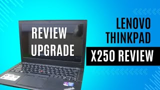 LENOVO THINKPAD X250 REVIEW  Lenovo X250 SSDRAMM2 NVAV UPGRADE [upl. by Airlie532]