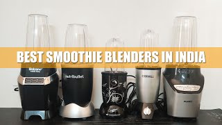 Best Smoothie Blenders In India 2024  5 Options Tested [upl. by Donelson]