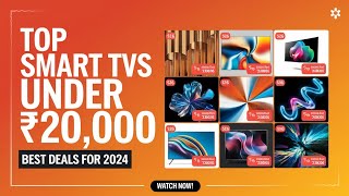 quotTop Smart TVs Under ₹20000 Best Deals for 2024quot [upl. by Alabaster]