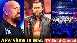 OMG TV Deal Cancelled😨 AEW Possible Show In MSG  Paul Wight AEW Future Plan  Adam Cole Jobber [upl. by Stephine]