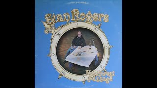 Stan Rogers  Northwest Passage 1981 Complete LP [upl. by Iredale]