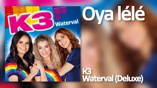 K3  Oya lélé  Waterval limited edition [upl. by Edaj]