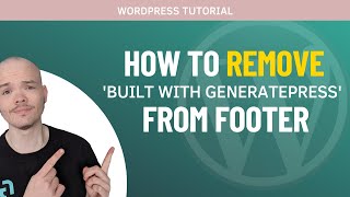 Generatepress Theme Customization  How to remove Built with Generatepress footer [upl. by Anipsed38]