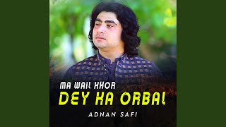 Ma Wail Khor Dey Ka Orbal [upl. by Makell]