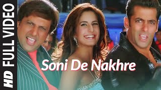 Full Video Soni De Nakhre  Partner  Govinda Salman Khan Katrina Kaif  Sajid  Wajid [upl. by Gobert624]