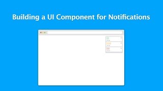 Building a UI Component for Notifications [upl. by Esinet]