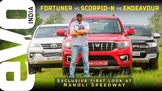 2022 Mahindra Scorpio N vs Fortuner vs Endeavour SUV test  Nanoli Speedway first look  evo India [upl. by Halliday]